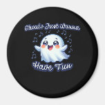 Ghouls Just Wanna Have Fun Sloth &amp; Slogan Magnet
