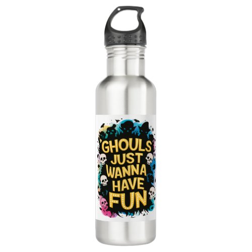 Ghouls Just Wanna Have Fun Stainless Steel Water Bottle