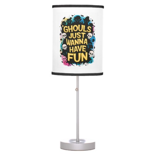 Ghouls Just Wanna Have Fun Table Lamp