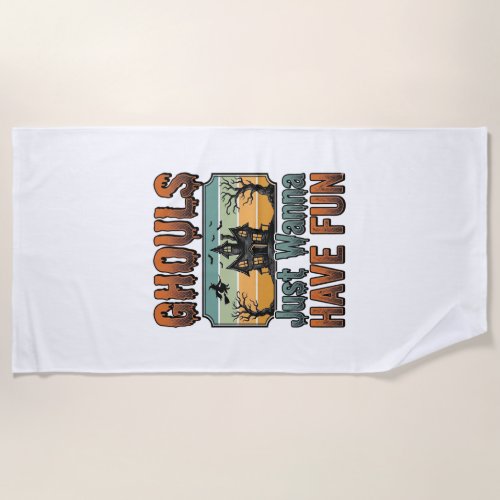 Ghouls Just Wanna Have Fun Vintage Halloween Beach Towel