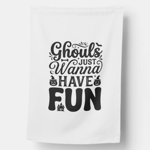 Ghouls Just Wanna Have Fun Vintage Halloween SVG_1 House Flag