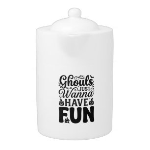 Ghouls Just Wanna Have Fun Vintage Halloween SVG_1 Teapot
