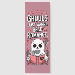 Ghouls Just Wanna Read Romance Bookmarks