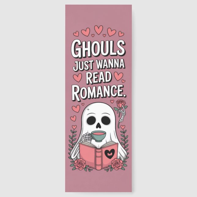 Ghouls Just Wanna Read Romance Bookmarks (Front)