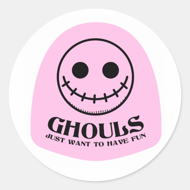 Ghouls just want to have fun classic round sticker (Front)