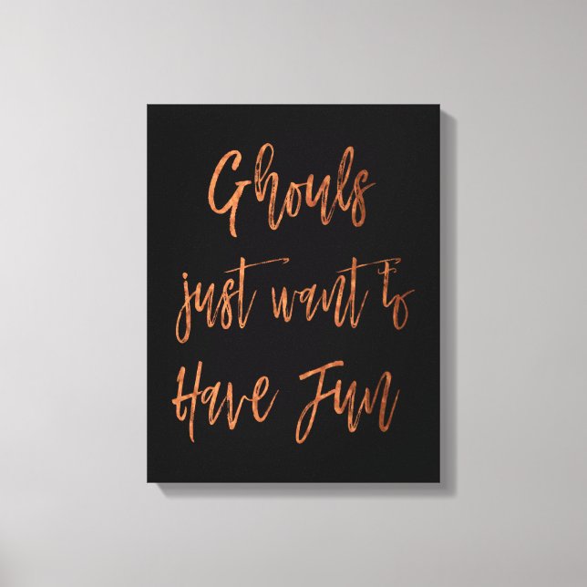 Ghouls Just Want to Have Fun Halloween Script Canvas Print (Front)