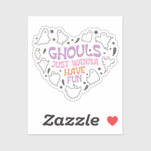 Ghouls just want to have fun Halloween Sticker