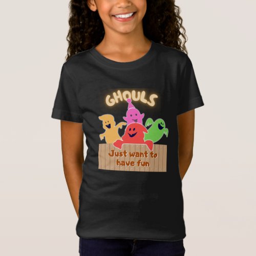 Ghouls Just Want to Have Fun Halloween T_Shirt