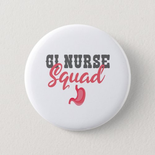 GI Nurse Squad Funny Endoscopy Stundent Nurse Gift Button