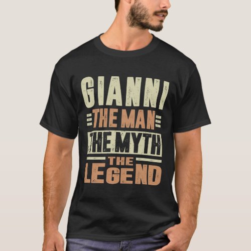 Gianni The Man The Myth T_Shirt