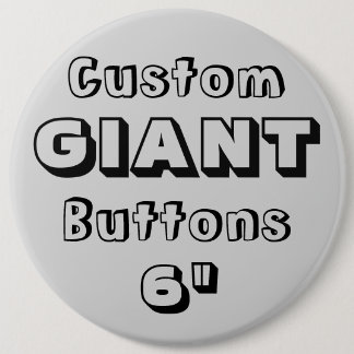 Giant 6" Button Pin Badge