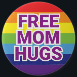 Giant 6" FREE MOM HUGS Rainbow Button<br><div class="desc">Sport this huge 6" rainbow button at the next PRIDE event,  or every day for that matter. Support your LGBTQ  community and a local PFLAG Chapter.</div>