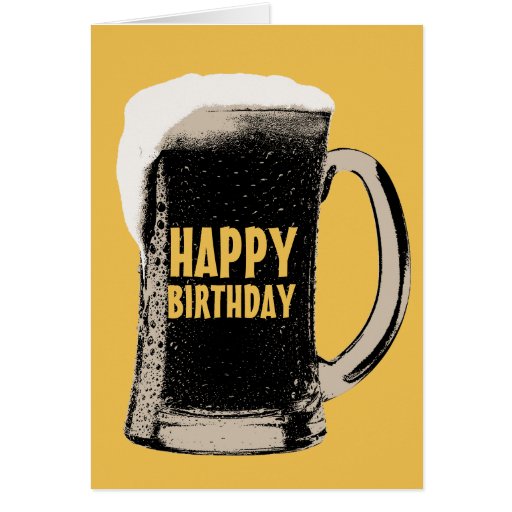 Giant Beer Glass Happy Birthday Cards | Zazzle