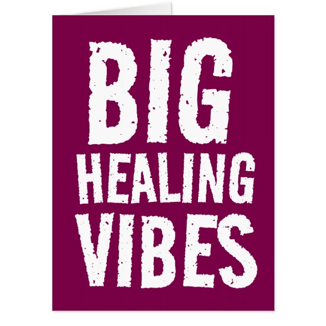 GIANT BIG HEALING VIBES GET WELL Card (Front)