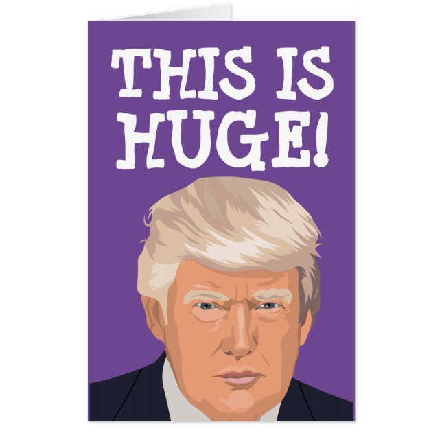 GIANT BIRTHDAY GREETING CARD DONALD TRUMP FUNNY  (Front)