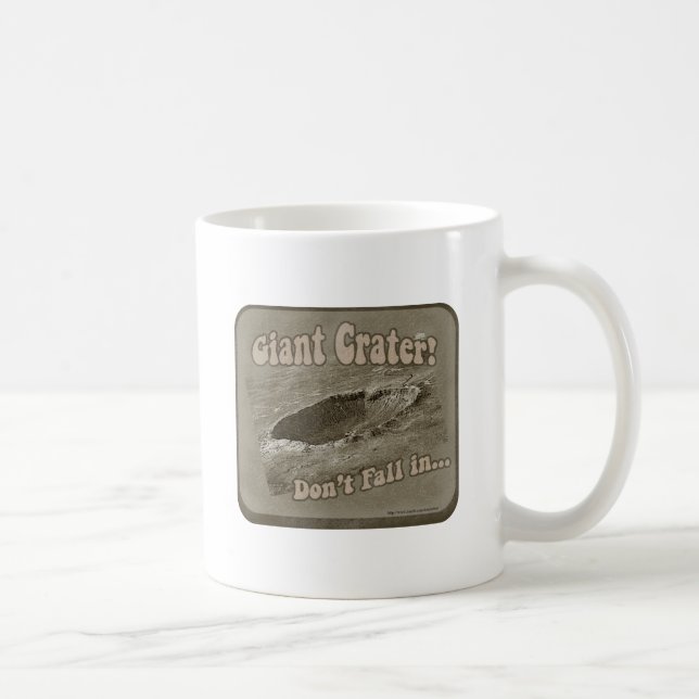 Giant Crater Warning Coffee Mug (Right)