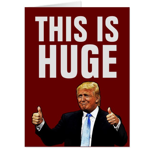 GIANT DONALD TRUMP BIGGEST BIRTHDAY CARD  (Front)
