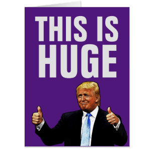 GIANT DONALD TRUMP BIGGEST BIRTHDAY CARD 