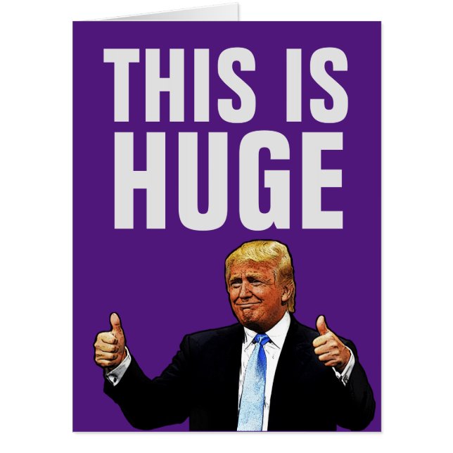 GIANT DONALD TRUMP BIGGEST BIRTHDAY CARD  (Front)