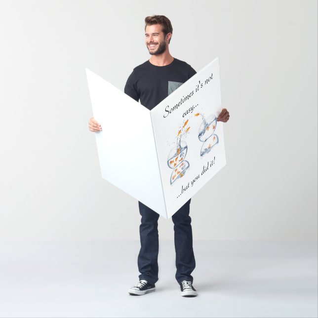 Giant Graduation Card - It's not always easy... (In Situ)