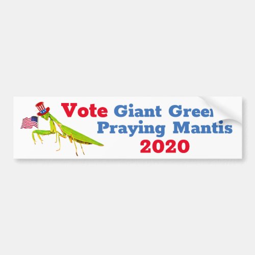 Giant Green Praying Mantis 2020 Funny Political Bumper Sticker