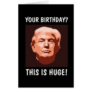 GIANT (HUGE!) DONALD TRUMP BIRTHDAY CARD
