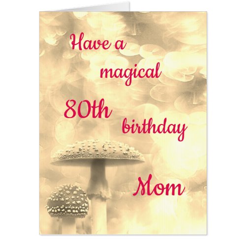 Giant Magical 80th birthday Mom design Card