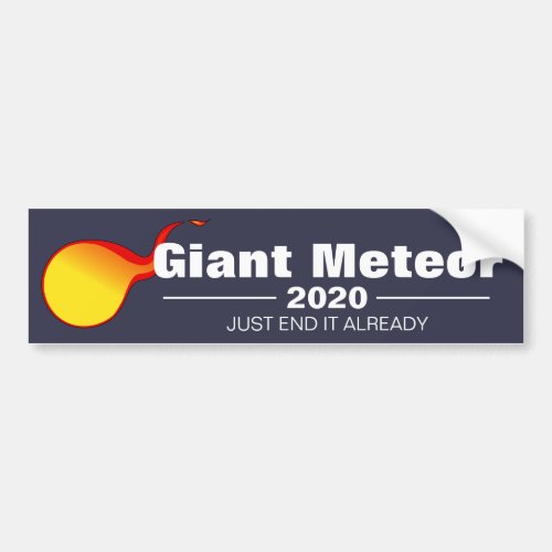 Giant Meteor 2020 Bumper Sticker