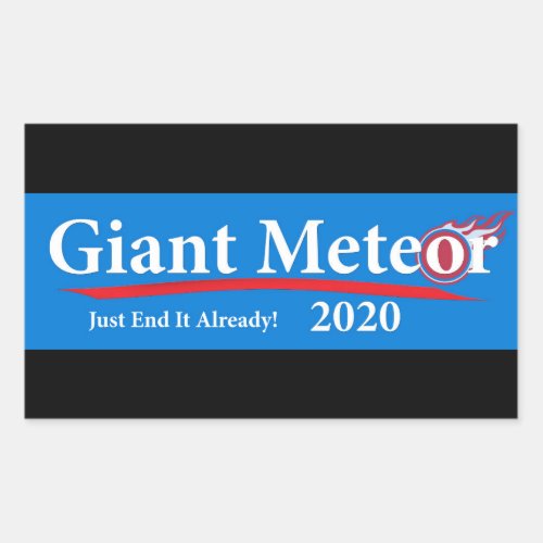 Giant Meteor 2020 Just End It Already Rectangular Sticker