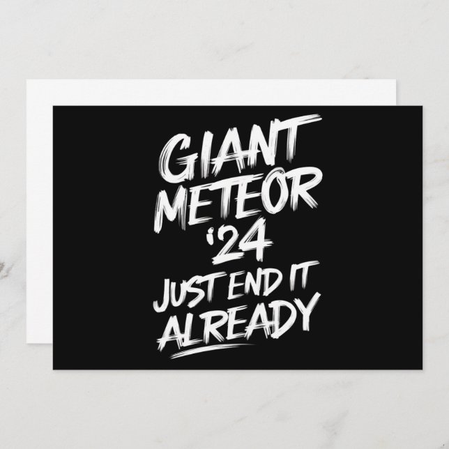 Giant Meteor 2024 Just End It Already Invitation (Front/Back)