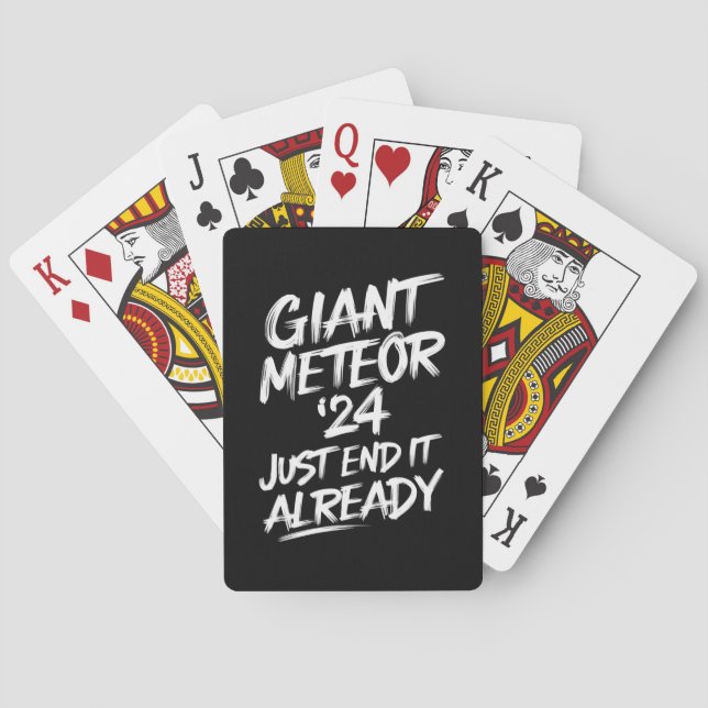Giant Meteor 2024 Just End It Already Poker Cards (Back)