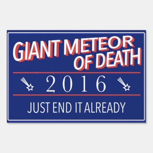 Giant Meteor of Death Parody Yard Sign