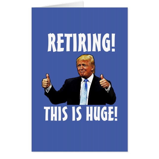 GIANT RETIREMENT DONALD TRUMP CARD (Front)