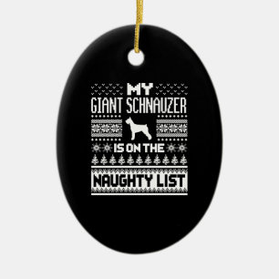 Giant Schnauzer On Naughty List Dog Ugly Christmas Ceramic Ornament