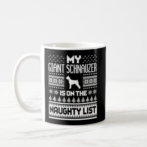 Giant Schnauzer On Naughty List Dog Ugly Christmas Coffee Mug