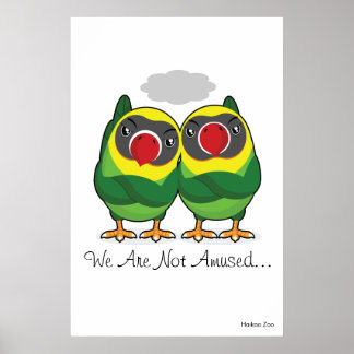 Giant 'We Are Not Amused' Lovebirds Poster