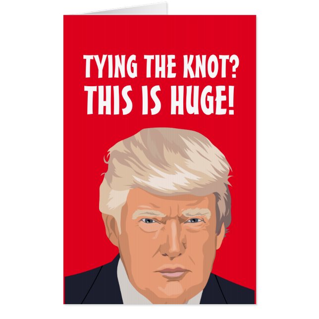 GIANT WEDDING GREETING CARD DONALD TRUMP FUNNY  (Front)