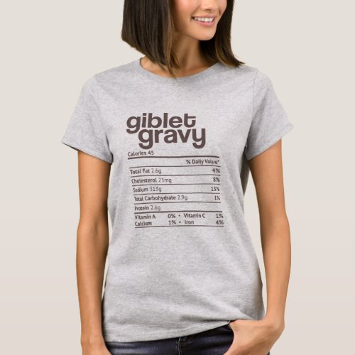 Giblet Gravy Nutrition Fact Funny Thanksgiving T_Shirt