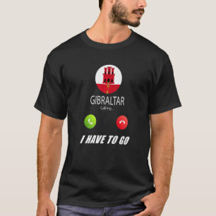 Gibraltar Flag Souvenir Gibraltar Is Calling Is Ca T-Shirt