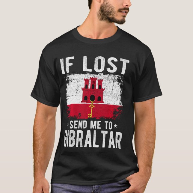 Gibraltar Flag Souvenir - If lost send me to Gibra T-Shirt (Front)