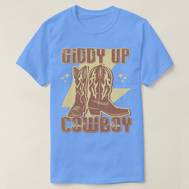 Giddy Up Cowboy Boots Country Western T-Shirt (Design Front)