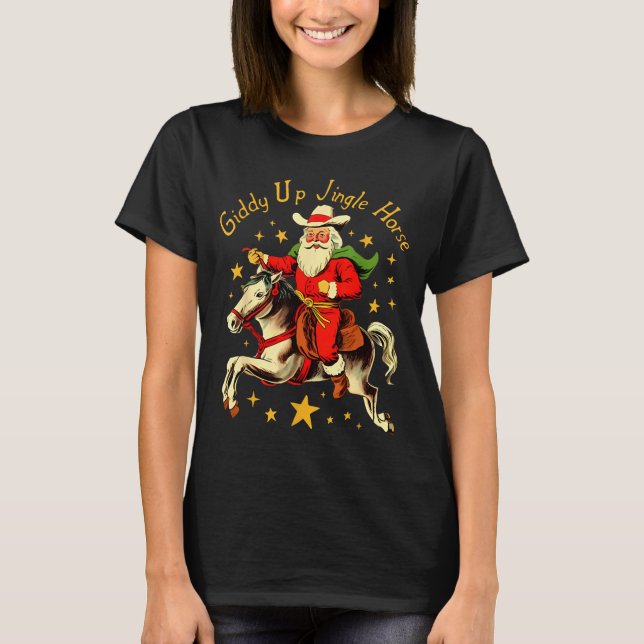 Giddy Up Jingle Horse Funny Retro Santa Cowboy Chr T-Shirt (Front)