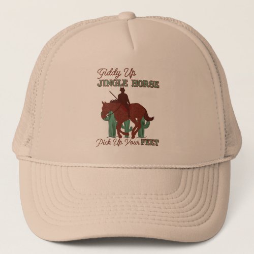 Giddy Up Jingle Horse Pick Up Your Feet Cowboy Trucker Hat