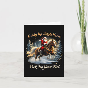 Giddy Up Jingle Horse Pick Up Your Feet Xmas Santa Card