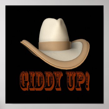 Giddy Up Poster by HowTheWestWasWon at Zazzle