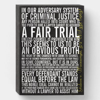 Gideon v. Wainwright Quote Wooden Box Sign