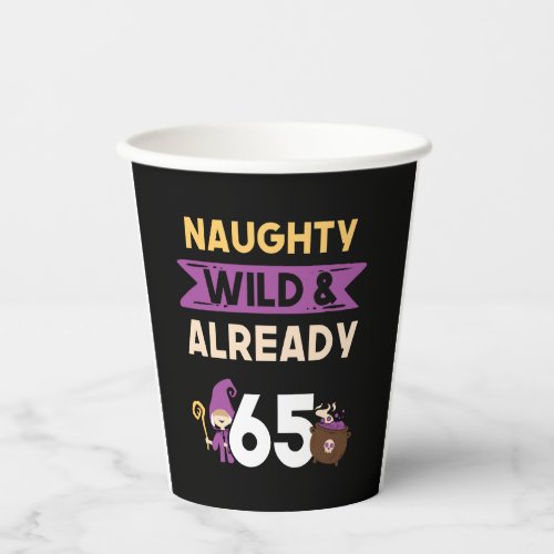 Gift 65 years birthday women Halloween Witch Paper Cups