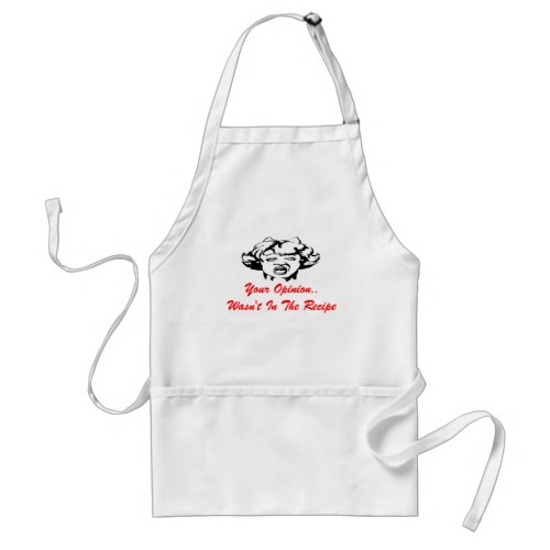 Gift Apron Lady Your Opinion Wasnt In The Recipe
