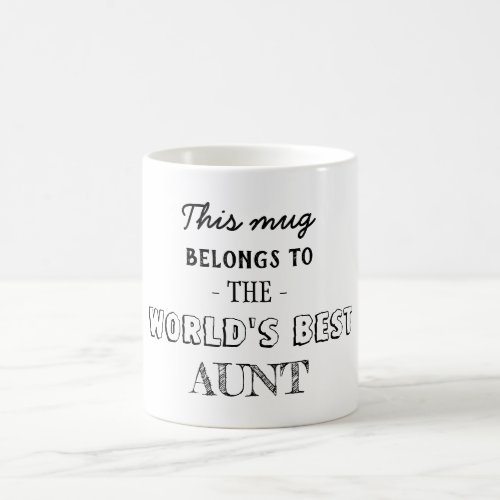 Gift Belongs to Aunt Coffee Mug