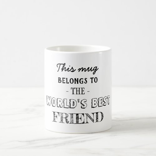 Gift Belongs to best friends Coffee Mug